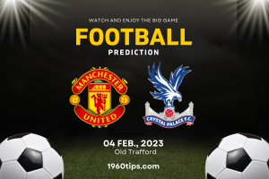 Manchester United vs Crystal Palace Prediction, Betting Tip & Match Preview